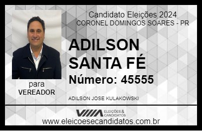 Candidato ADILSON SANTA FÉ 2024 - CORONEL DOMINGOS SOARES - Eleições