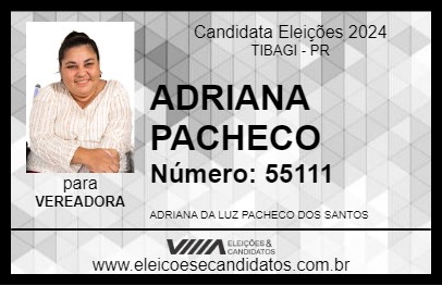 Candidato ADRIANA PACHECO 2024 - TIBAGI - Eleições