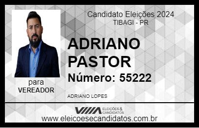 Candidato ADRIANO PASTOR 2024 - TIBAGI - Eleições