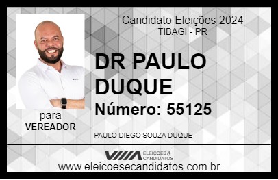 Candidato DR PAULO DUQUE 2024 - TIBAGI - Eleições