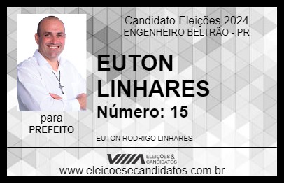 Candidato EUTON LINHARES 2024 - ENGENHEIRO BELTRÃO - Eleições