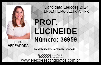 Candidato PROF. LUCINEIDE 2024 - ENGENHEIRO BELTRÃO - Eleições