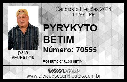 Candidato PYRYKYTO BETIM 2024 - TIBAGI - Eleições