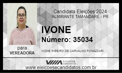 Candidato IVONE 2024 - ALMIRANTE TAMANDARÉ - Eleições