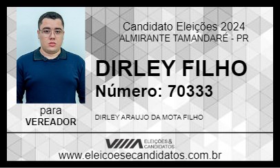 Candidato DIRLEY FILHO 2024 - ALMIRANTE TAMANDARÉ - Eleições