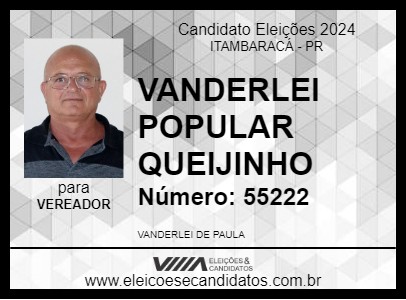 Candidato VANDERLEI POPULAR QUEIJINHO 2024 - ITAMBARACÁ - Eleições