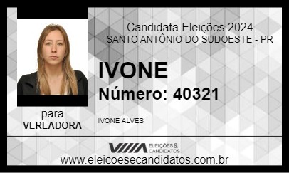 Candidato IVONE 2024 - SANTO ANTÔNIO DO SUDOESTE - Eleições