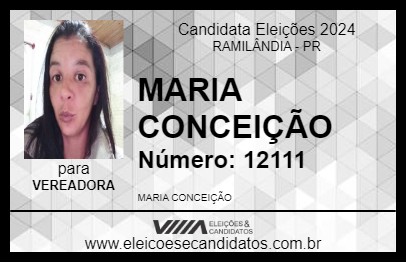 Candidato MARIA CONCEIÇÃO 2024 - RAMILÂNDIA - Eleições