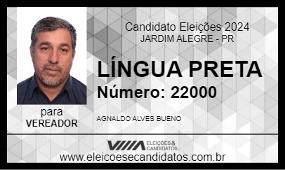 Candidato LÍNGUA PRETA 2024 - JARDIM ALEGRE - Eleições