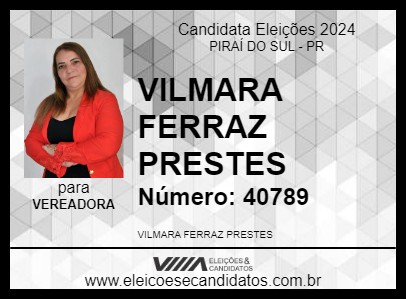 Candidato VILMARA FERRAZ PRESTES 2024 - PIRAÍ DO SUL - Eleições