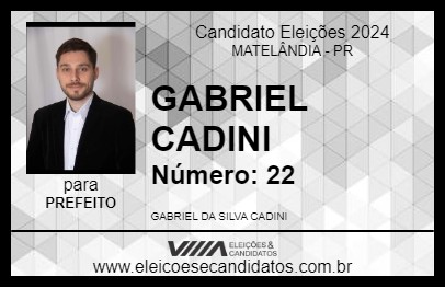 Candidato GABRIEL CADINI 2024 - MATELÂNDIA - Eleições