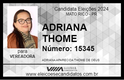 Candidato ADRIANA THOME 2024 - MATO RICO - Eleições