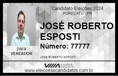 Candidato JOSÉ ROBERTO ESPOSTI 2024 - PORECATU - Eleições