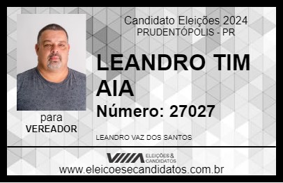 Candidato LEANDRO TIM AIA  2024 - PRUDENTÓPOLIS - Eleições