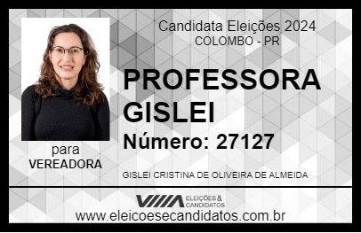 Candidato PROFESSORA GISLEI 2024 - COLOMBO - Eleições