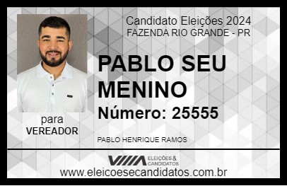 Candidato PABLO SEU MENINO 2024 - FAZENDA RIO GRANDE - Eleições