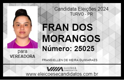 Candidato FRAN DOS MORANGOS 2024 - TURVO - Eleições