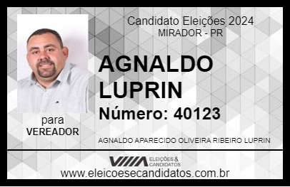 Candidato AGNALDO LUPRIN 2024 - MIRADOR - Eleições