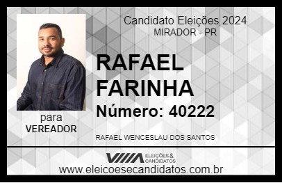 Candidato RAFAEL FARINHA 2024 - MIRADOR - Eleições