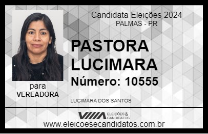 Candidato PASTORA LUCIMARA 2024 - PALMAS - Eleições