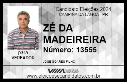 Candidato ZÉ DA MADEIREIRA 2024 - CAMPINA DA LAGOA - Eleições