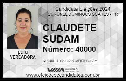 Candidato CLAUDETE SUDAM 2024 - CORONEL DOMINGOS SOARES - Eleições