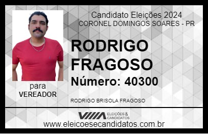 Candidato RODRIGO FRAGOSO 2024 - CORONEL DOMINGOS SOARES - Eleições