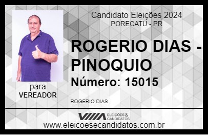 Candidato ROGERIO DIAS - PINOQUIO 2024 - PORECATU - Eleições