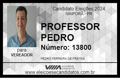 Candidato PROFESSOR PEDRO 2024 - IVAIPORÃ - Eleições