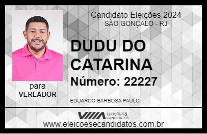 Candidato DUDU DO CATARINA 2024 - SÃO GONÇALO - Eleições