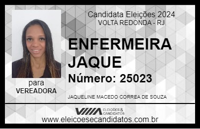 Candidato ENFERMEIRA JAQUE 2024 - VOLTA REDONDA - Eleições