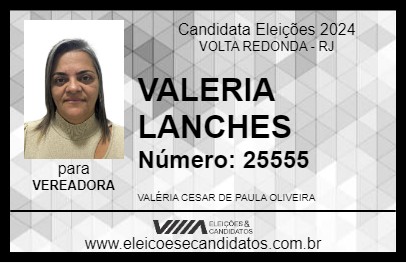 Candidato VALERIA LANCHES 2024 - VOLTA REDONDA - Eleições