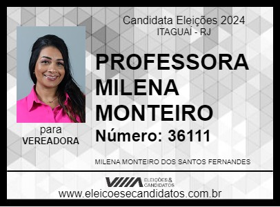 Candidato PROFESSORA MILENA MONTEIRO 2024 - ITAGUAÍ - Eleições