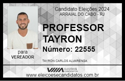 Candidato PROFESSOR TAYRON 2024 - ARRAIAL DO CABO - Eleições