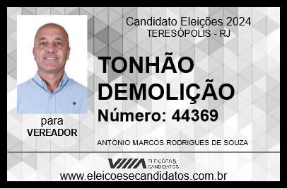 Candidato TONHÃO DEMOLIÇÃO 2024 - TERESÓPOLIS - Eleições