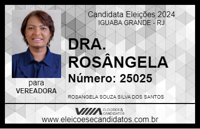 Candidato DRA. ROSÂNGELA 2024 - IGUABA GRANDE - Eleições