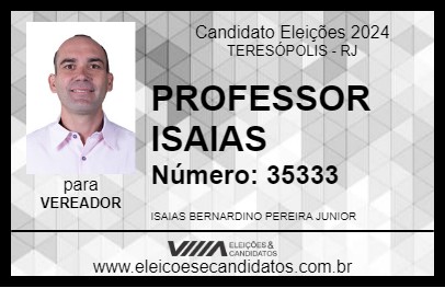 Candidato PROFESSOR ISAIAS 2024 - TERESÓPOLIS - Eleições