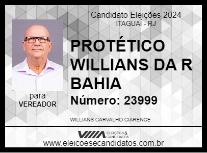 Candidato PROTÉTICO WILLIANS DA R BAHIA 2024 - ITAGUAÍ - Eleições