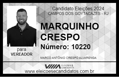 Candidato MARQUINHO CRESPO 2024 - CAMPOS DOS GOYTACAZES - Eleições