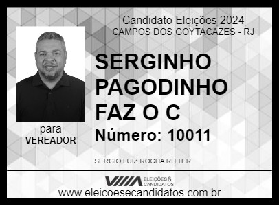 Candidato SERGINHO PAGODINHO FAZ O C 2024 - CAMPOS DOS GOYTACAZES - Eleições