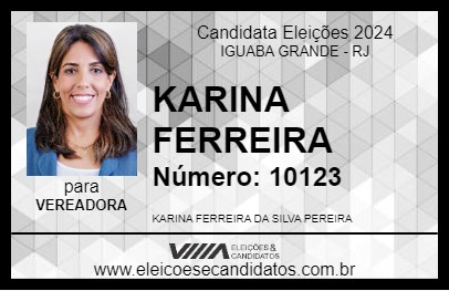 Candidato KARINA FERREIRA 2024 - IGUABA GRANDE - Eleições