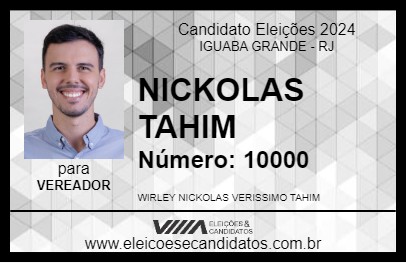 Candidato NICKOLAS TAHIM 2024 - IGUABA GRANDE - Eleições