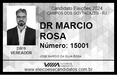 Candidato DR MARCIO ROSA 2024 - CAMPOS DOS GOYTACAZES - Eleições