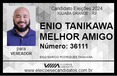 Candidato ENIO TANIKAWA MELHOR AMIGO 2024 - IGUABA GRANDE - Eleições