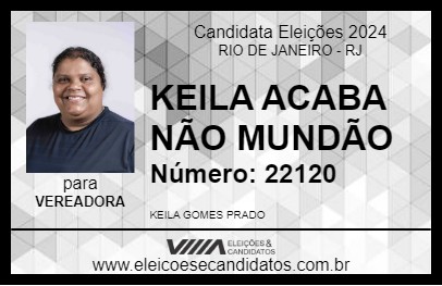 Candidato KEILA ACABA NÃO MUNDÃO 2024 - RIO DE JANEIRO - Eleições