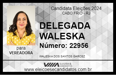 Candidato DELEGADA WALESKA 2024 - CABO FRIO - Eleições