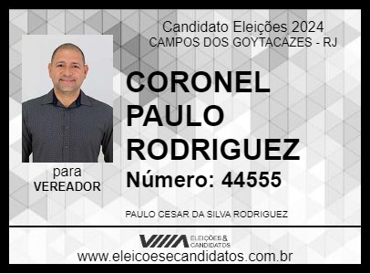 Candidato CORONEL PAULO RODRIGUEZ 2024 - CAMPOS DOS GOYTACAZES - Eleições