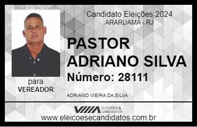 Candidato PASTOR ADRIANO SILVA 2024 - ARARUAMA - Eleições