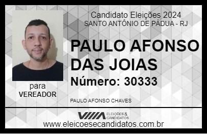 Candidato PAULO AFONSO DAS JOIAS 2024 - SANTO ANTÔNIO DE PÁDUA - Eleições