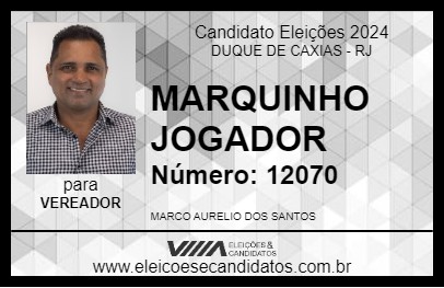 Candidato MARQUINHO JOGADOR 2024 - DUQUE DE CAXIAS - Eleições